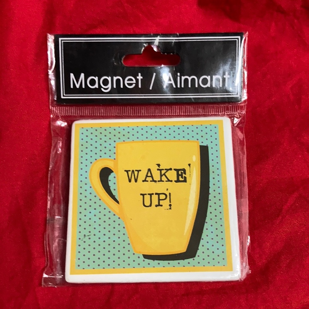 Wake Up Magnet